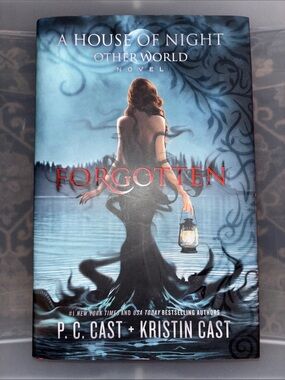 Forgotten - House of Night Other World Novel by P.C. Cast and Kristin Cast